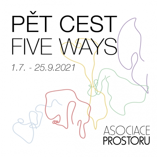 ASOCIACE PROSTORU: Pět cest / Five ways